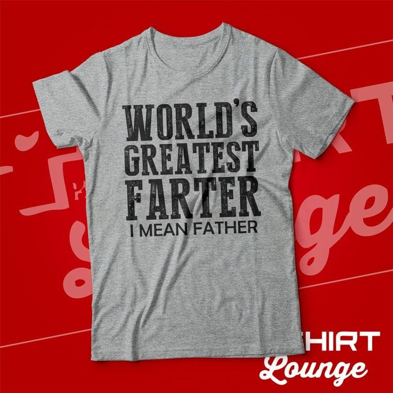 Worlds Greatest Farter I Mean Father Funny Present - Adult & Kids T-Shirts, Sweatshirts & Hoodies apparel design preview 1