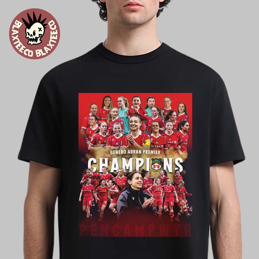 Wrexham AFC Women 2026 Genero Adran Premier Champions - Adult & Kids T-Shirts, Sweatshirts & Hoodies apparel design preview 1