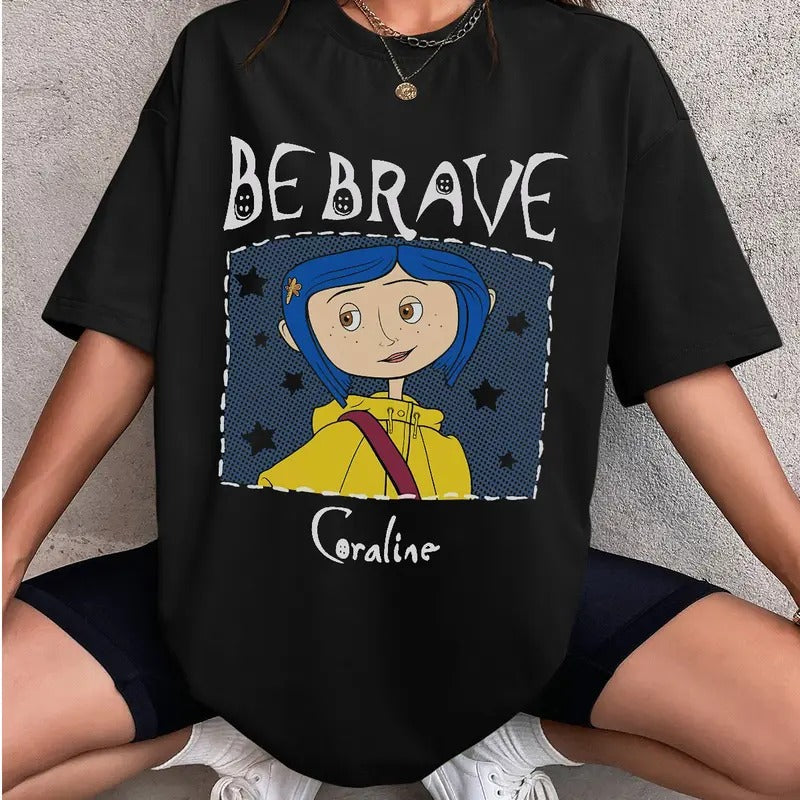 Y Coraline Be Brave Horror Movies Character Halloween - Adult & Kids T-Shirts, Sweatshirts & Hoodies apparel design preview 1