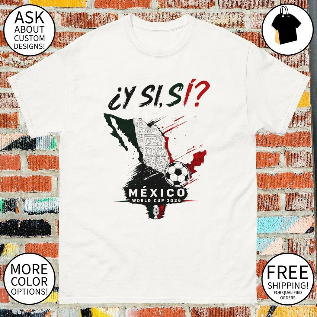 Y Si Mexico Soccer World Cup 2026 Map - Adult & Kids T-Shirts, Sweatshirts & Hoodies apparel design preview 1