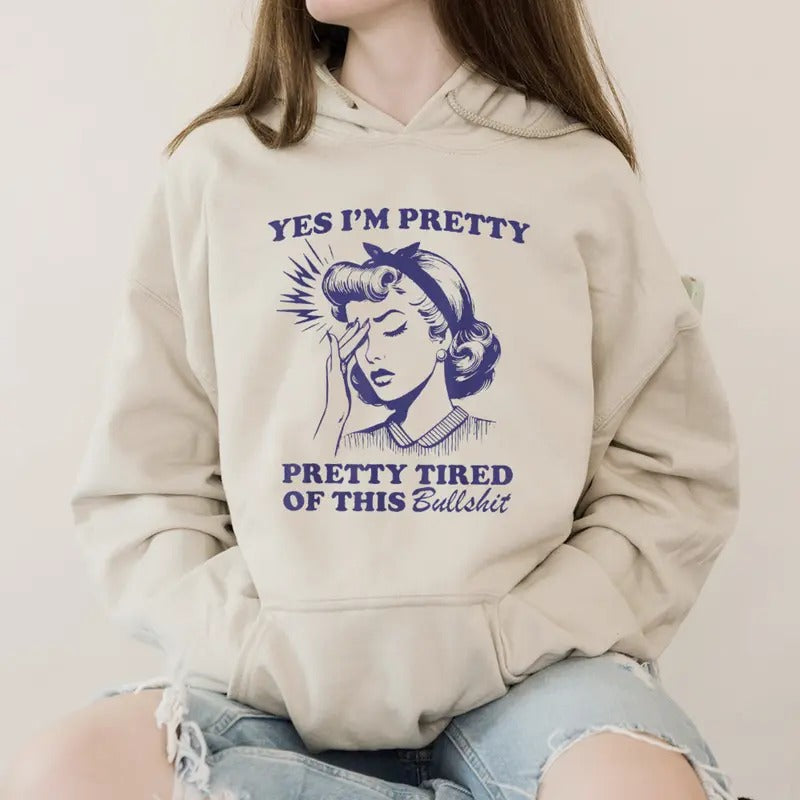 Yes I'M Pretty Tired This Bullshit Funny Casual - Adult & Kids T-Shirts, Sweatshirts & Hoodies apparel design preview 1