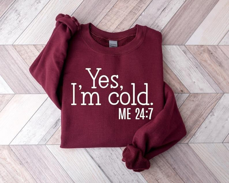 Yes I'M Cold Winter Season Always - Adult & Kids T-Shirts, Sweatshirts & Hoodies apparel design preview 1