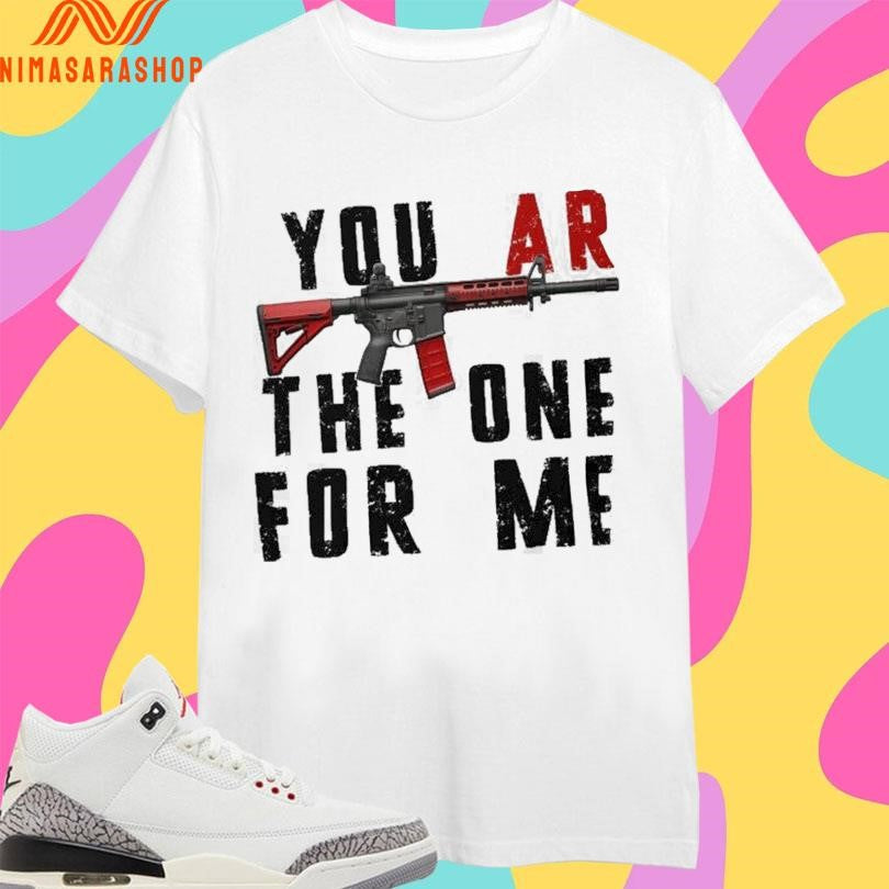 You Ar The One For Me Gun - Adult & Kids T-Shirts, Sweatshirts & Hoodies apparel design preview 1