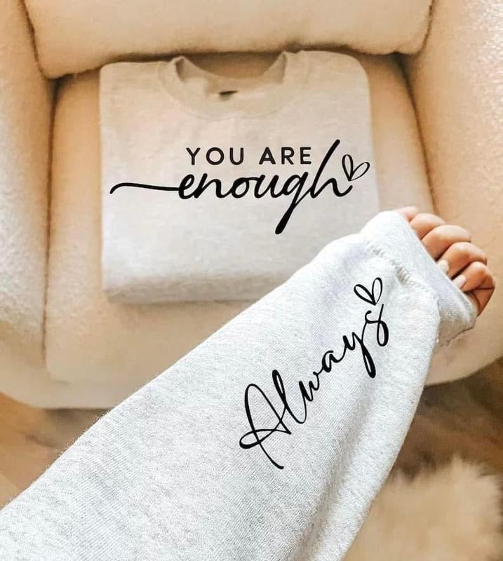 You Are Enough - Adult & Kids T-Shirts, Sweatshirts & Hoodies apparel design preview 1