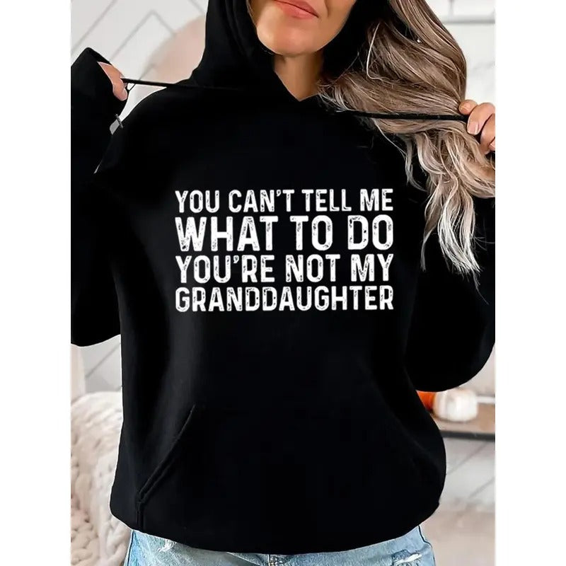 You Can'T Tell Me What Do You'Re Not My Granddaughter - Adult & Kids T-Shirts, Sweatshirts & Hoodies apparel design preview 1