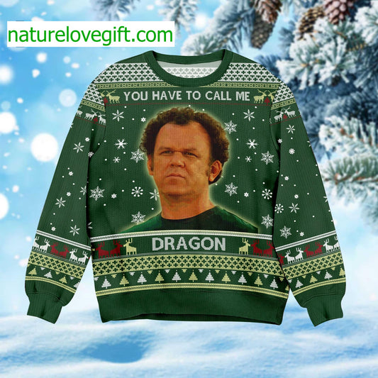 You Have To Call Me Dragon Ugly Christmas Sweater - Holiday Gift product image