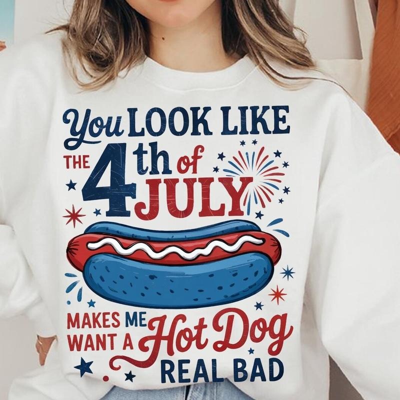 You Like 4th July Makes Me Want Hot Dog Real Bad - Adult & Kids T-Shirts, Sweatshirts & Hoodies apparel design preview 1