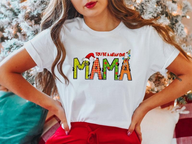 You'Re Mean One Mama Mom X Mas Party New Santa - Adult & Kids T-Shirts, Sweatshirts & Hoodies apparel design preview 1