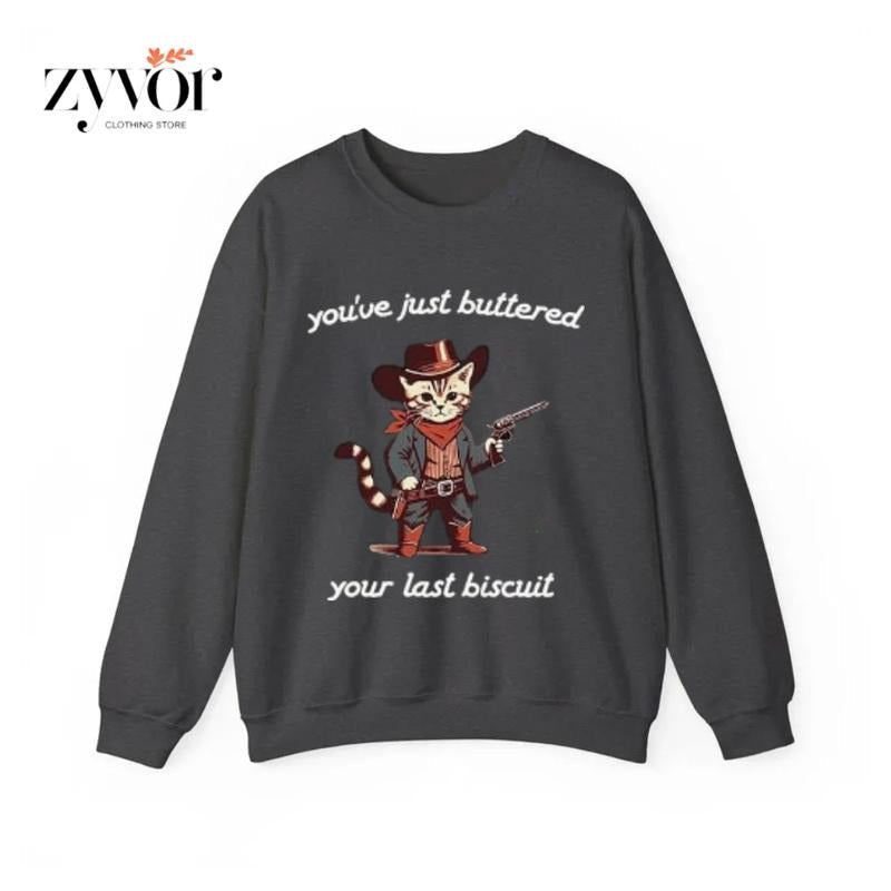 You'Ve Just Buttered Your Last Biscuit Casual Fleece - Adult & Kids T-Shirts, Sweatshirts & Hoodies apparel design preview 1