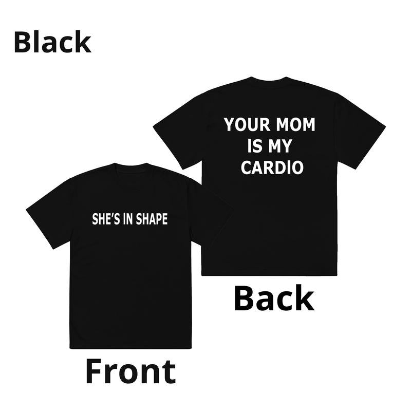 Your Mom Is Cardio She'S Shape Menswear Funny - Adult & Kids T-Shirts, Sweatshirts & Hoodies apparel design preview 1