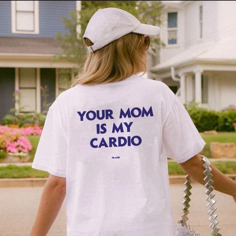 Your Mom Is My Cardio Funny Menswear Womenswear Top - Adult & Kids T-Shirts, Sweatshirts & Hoodies apparel design preview 1