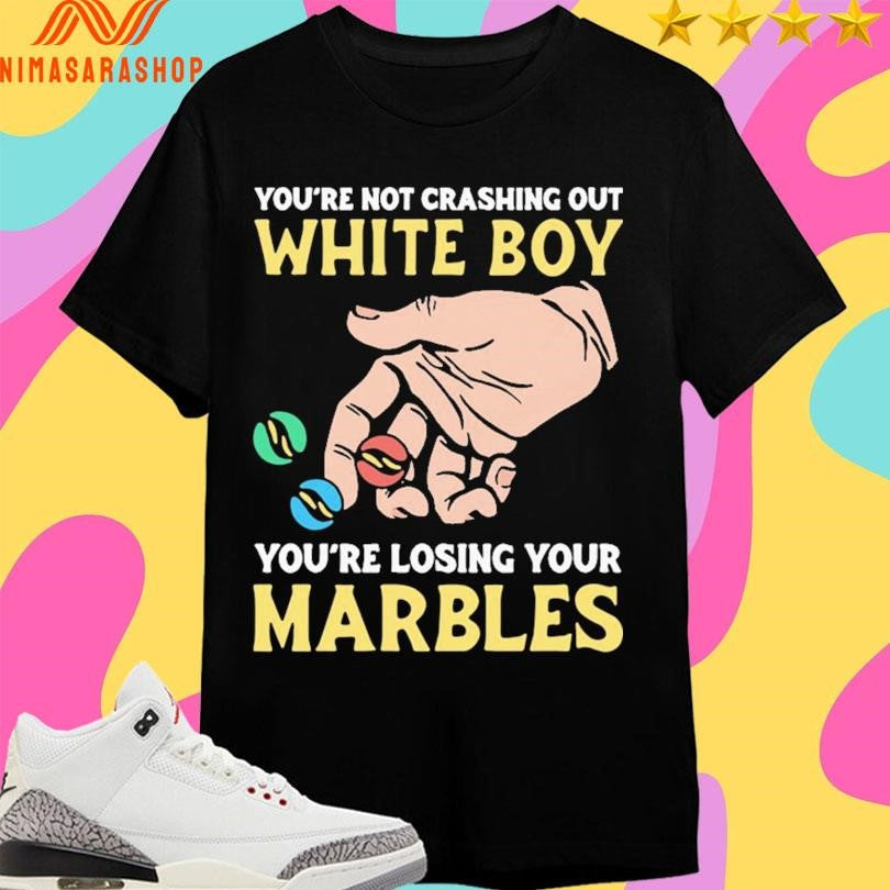 You’re Not Crashing Out White Boy Losing Your - Adult & Kids T-Shirts, Sweatshirts & Hoodies apparel design preview 1