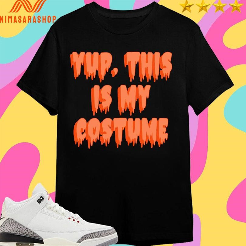Yup This Is My Costume - Adult & Kids T-Shirts, Sweatshirts & Hoodies apparel design preview 1
