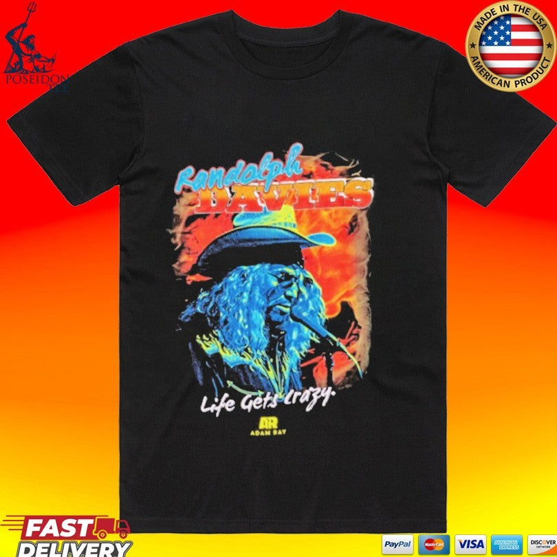 Adam Ray Randolph Davies Life Gets Crazy - Adult & Kids T-Shirts, Sweatshirts & Hoodies apparel design preview 1