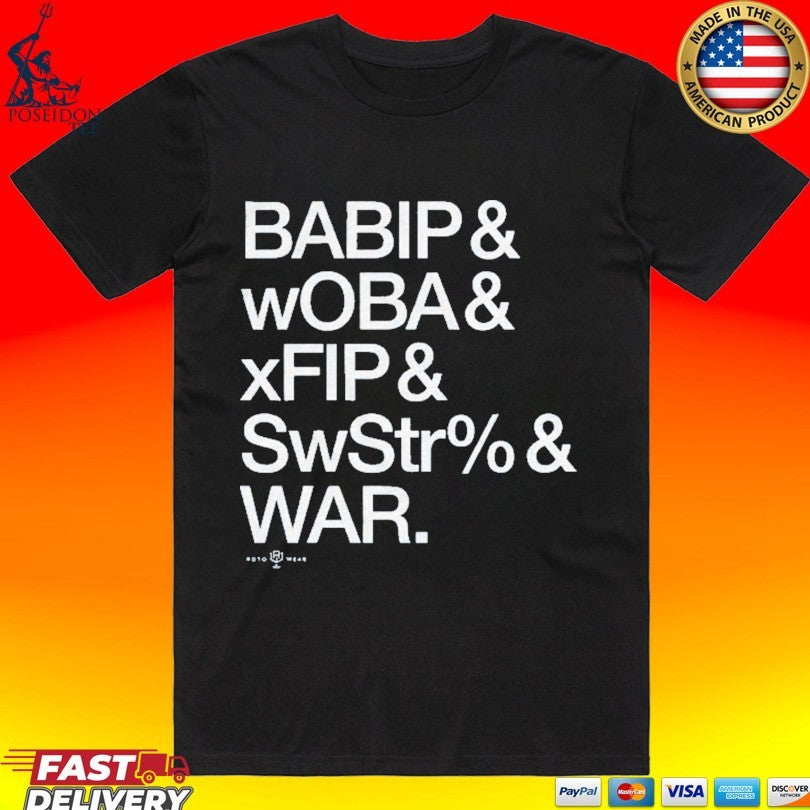 BABIP wOBA xFIP SwStr% WAR Baseball Advanced Stats - Adult & Kids T-Shirts, Sweatshirts & Hoodies apparel design preview 1