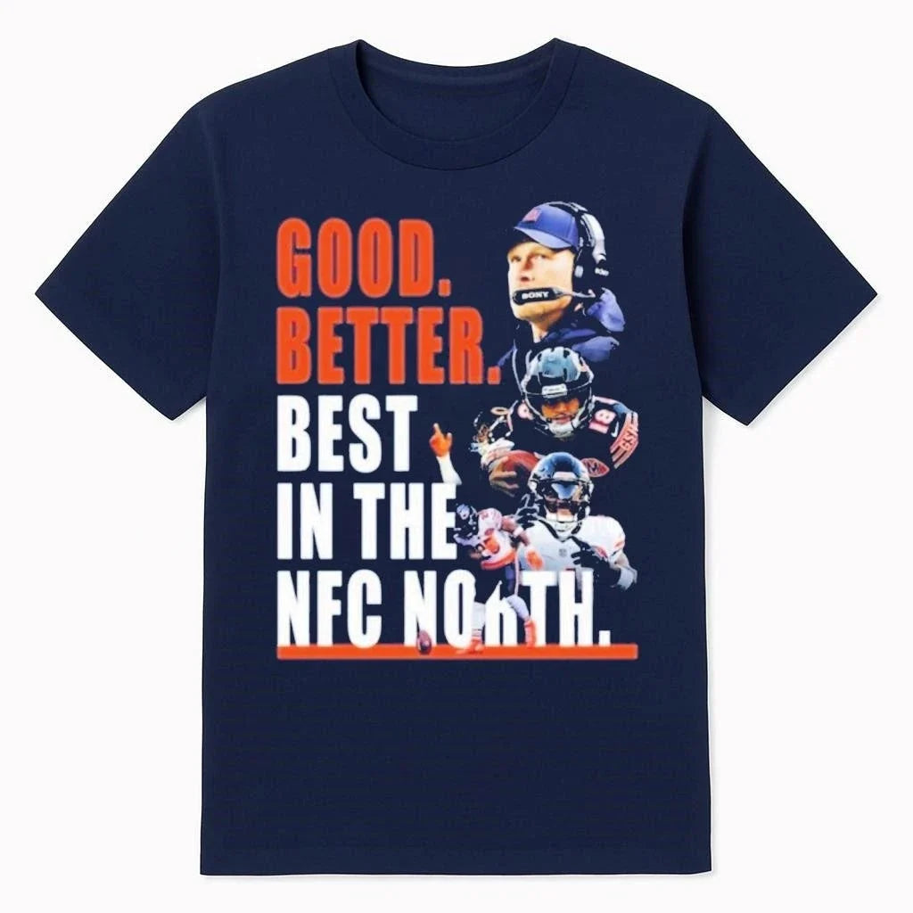 Bears Good Better Best In The NFC North - Adult & Kids T-Shirts, Sweatshirts & Hoodies apparel design preview 1