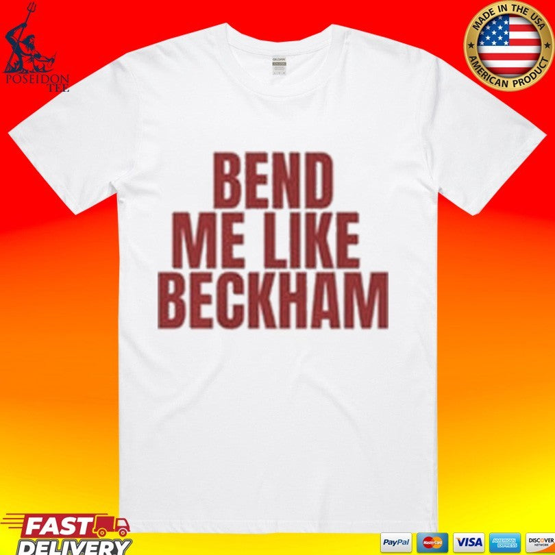 Bend Me Like Beckham - Adult & Kids T-Shirts, Sweatshirts & Hoodies apparel design preview 1