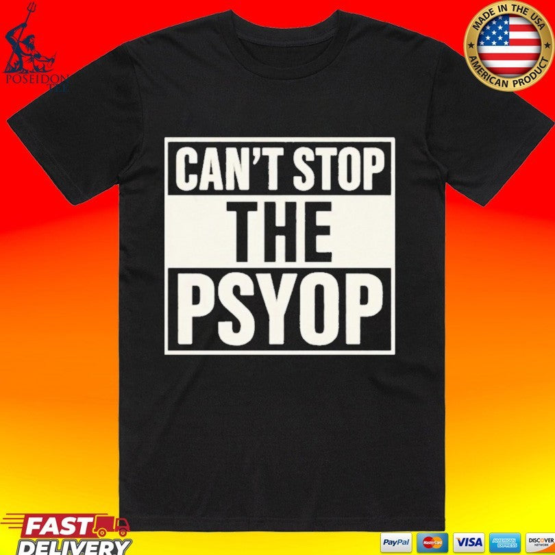 Can't Stop The Psyop - Adult & Kids T-Shirts, Sweatshirts & Hoodies apparel design preview 1
