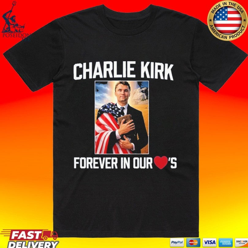 Charlie Kirk Forever In Our Hearts - Adult & Kids T-Shirts, Sweatshirts & Hoodies apparel design preview 1