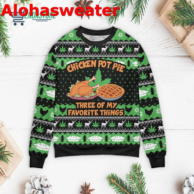 Chicken pot pie three of my favorite things Christmas Sweater - Holiday Gift product image