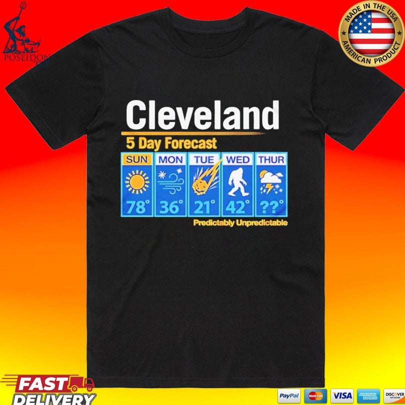 Cleveland Unpredictable Weather 5 Day Forecast - Adult & Kids T-Shirts, Sweatshirts & Hoodies apparel design preview 1