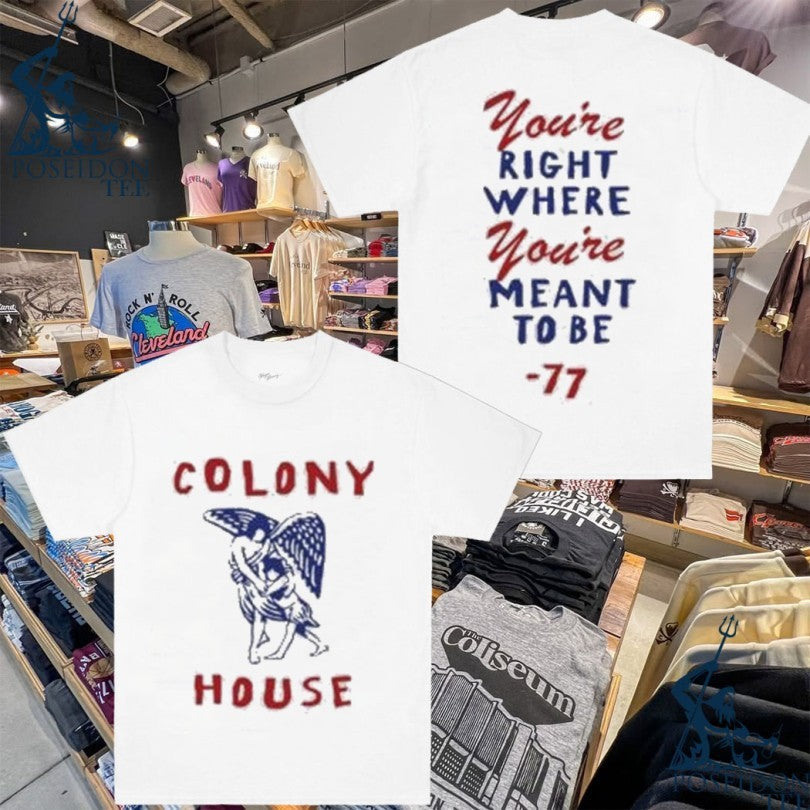 Colony House You're Right Where Meant To Be 77 Angel - Adult & Kids T-Shirts, Sweatshirts & Hoodies apparel design preview 1