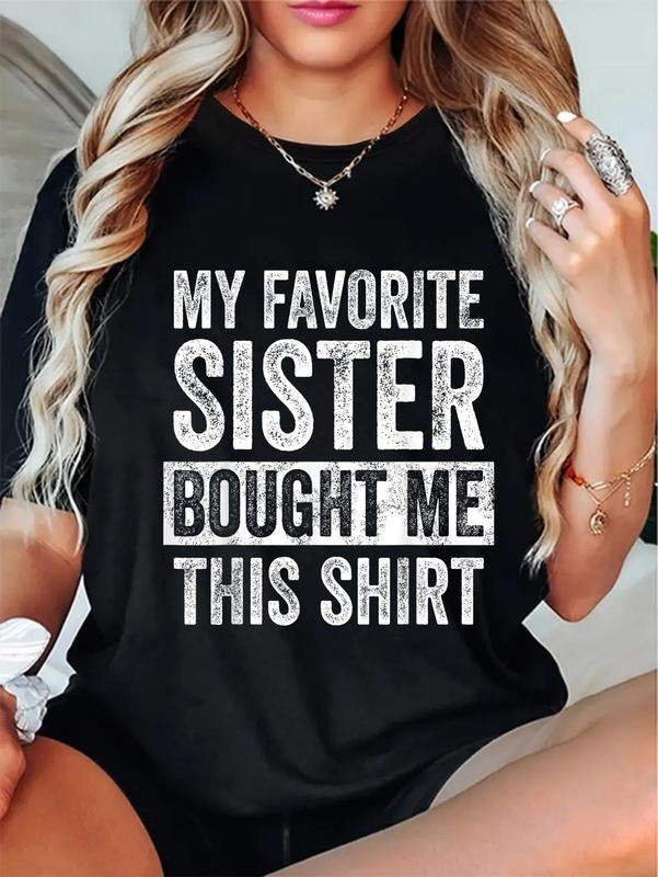 Cotton My Favorite Sister Bought Me This Funny - Adult & Kids T-Shirts, Sweatshirts & Hoodies apparel design preview 1