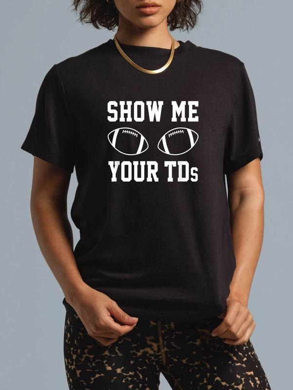 Cotton Show Me Your TDs Funny Fantasy Football Casual - Adult & Kids T-Shirts, Sweatshirts & Hoodies apparel design preview 1