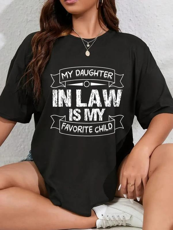 Cotton My Daughter Law Is Favorite Child Casual - Adult & Kids T-Shirts, Sweatshirts & Hoodies apparel design preview 1