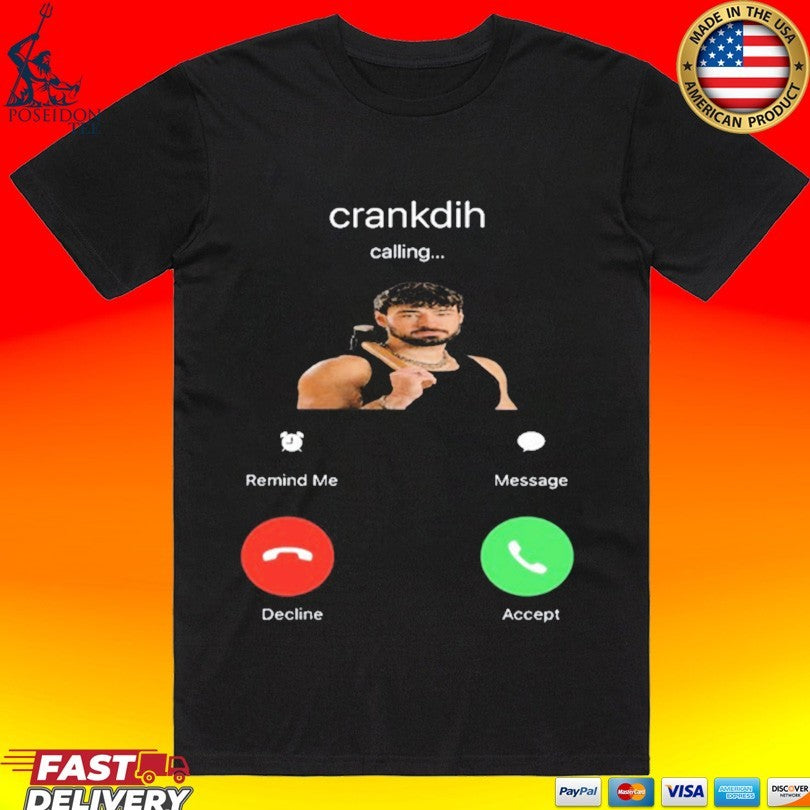 Crankdat Crankdih Calling - Adult & Kids T-Shirts, Sweatshirts & Hoodies apparel design preview 1