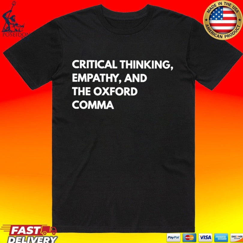 Critical Thinking Empathy And The Oxford Comma Funny - Adult & Kids T-Shirts, Sweatshirts & Hoodies apparel design preview 1