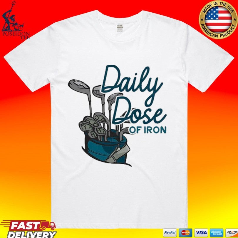 Daily Dose Of Iron Golf - Adult & Kids T-Shirts, Sweatshirts & Hoodies apparel design preview 1