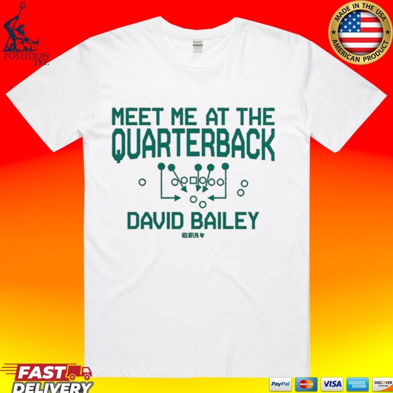 David Bailey Meet Me At The Quarterback - Adult & Kids T-Shirts, Sweatshirts & Hoodies apparel design preview 1