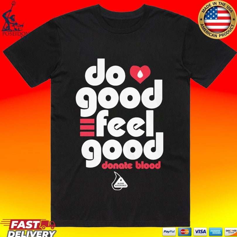 Do Good Feel Donate Blood - Adult & Kids T-Shirts, Sweatshirts & Hoodies apparel design preview 1