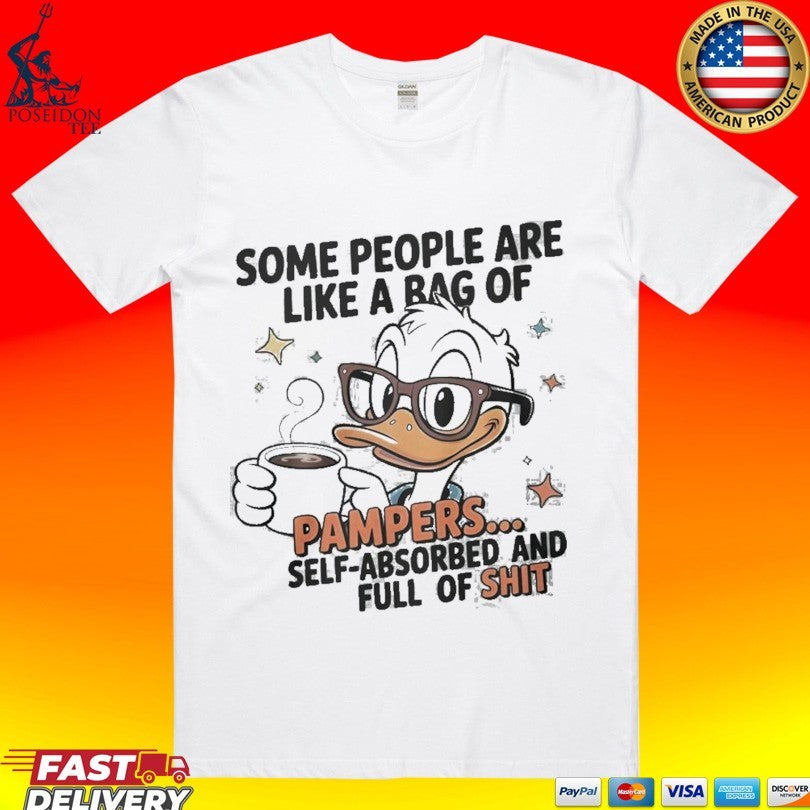 Duck Some People Are Like A Bag Of Pampers Self - Adult & Kids T-Shirts, Sweatshirts & Hoodies apparel design preview 1