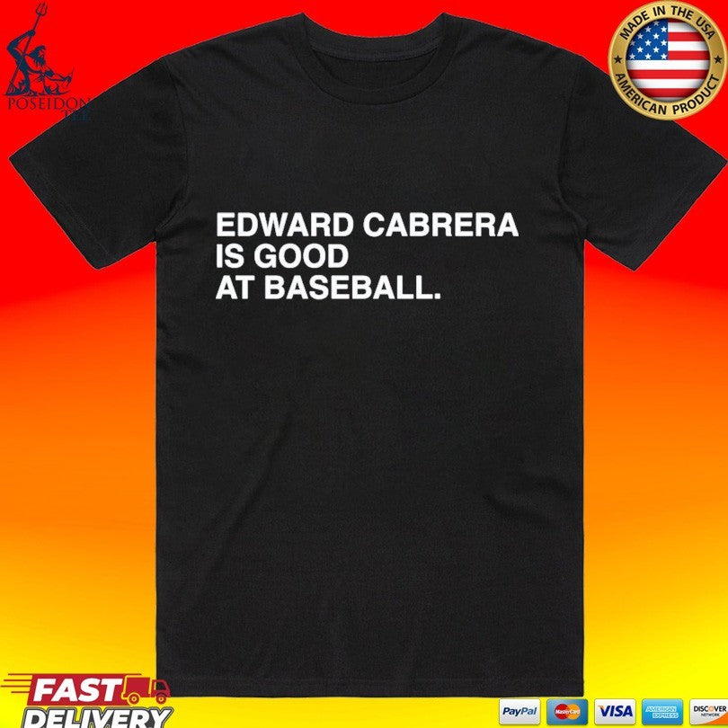 Edward Cabrera Is Good At Baseball - Adult & Kids T-Shirts, Sweatshirts & Hoodies apparel design preview 1