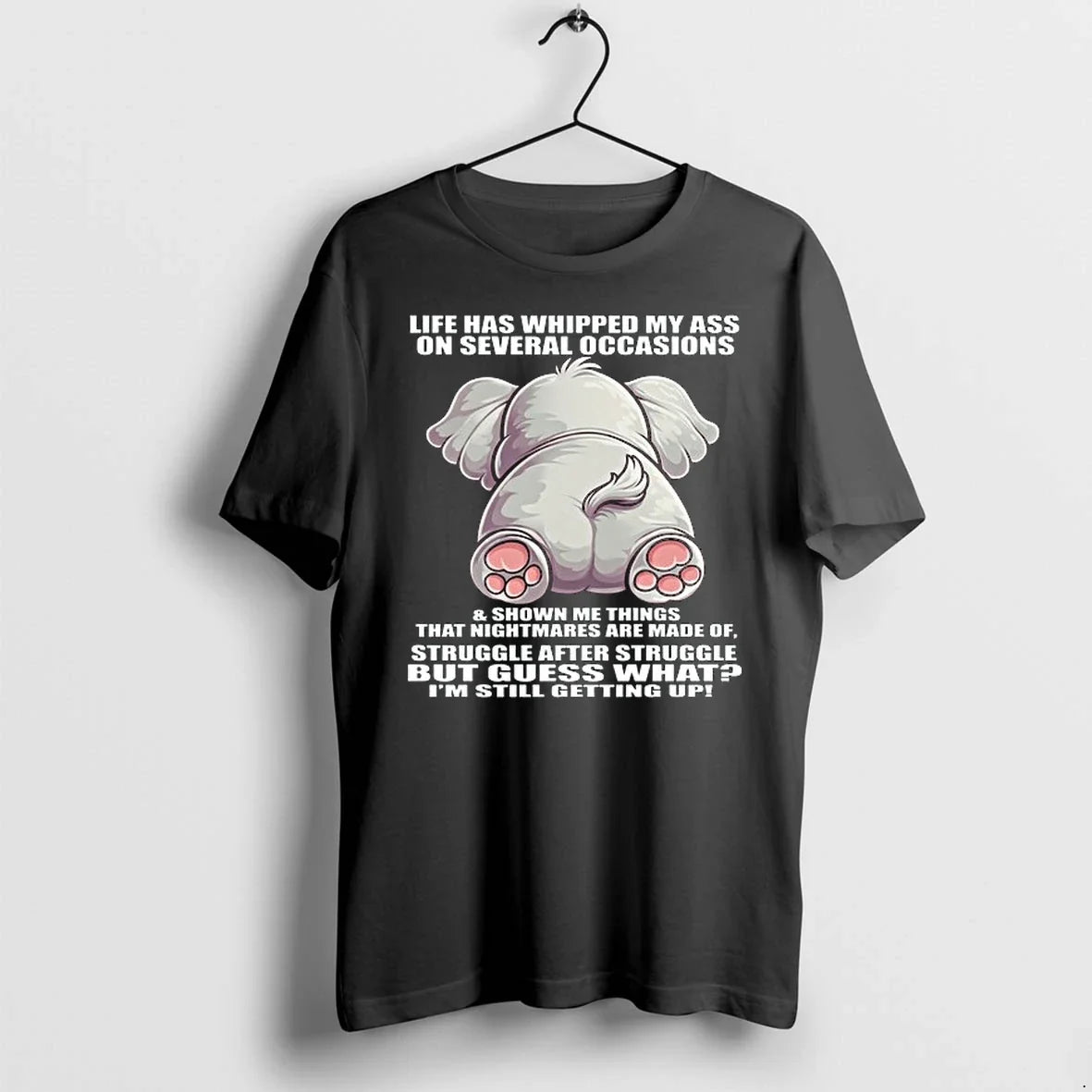 Elephant Life Has Whipped My Ass On Several Occasions - Adult & Kids T-Shirts, Sweatshirts & Hoodies apparel design preview 1