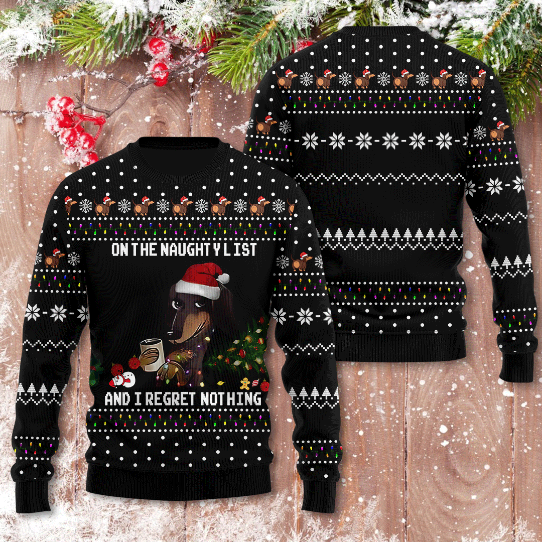 Dachshund On The Naughty List And I Regret Nothing 3D Christmas Sweater - Holiday Gift product image