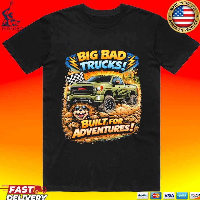 Enrforce Big Bad Trucks Built For Adventures - Adult & Kids T-Shirts, Sweatshirts & Hoodies apparel design preview 1