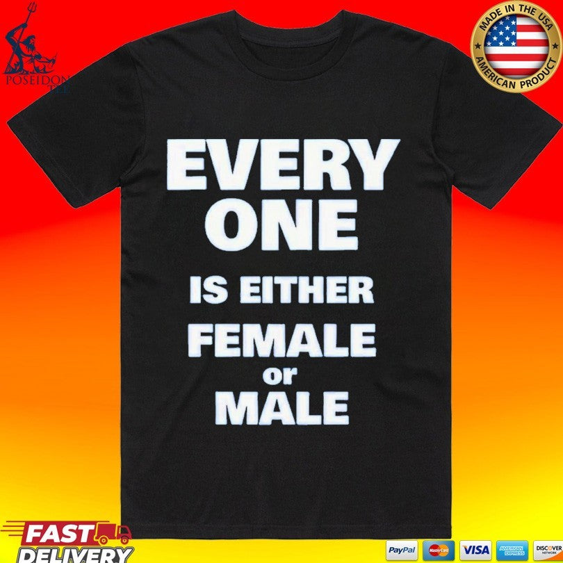 Everyone Is Either Female Or Male - Adult & Kids T-Shirts, Sweatshirts & Hoodies apparel design preview 1