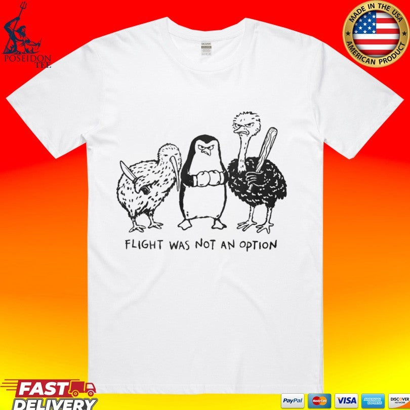 Flight Was Not An Option - Adult & Kids T-Shirts, Sweatshirts & Hoodies apparel design preview 1