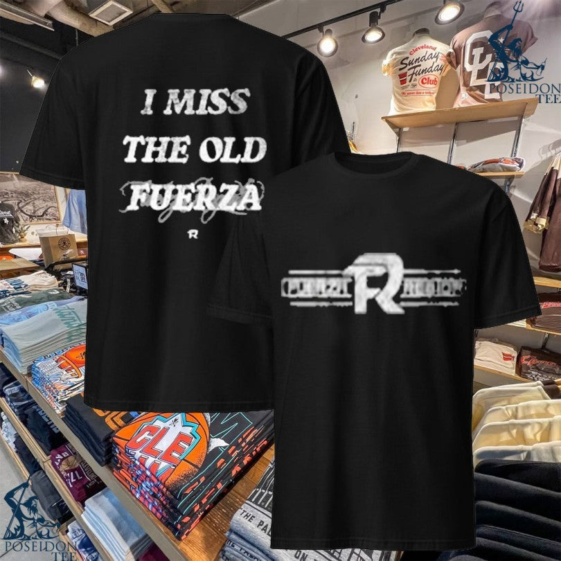 Fuerza Regida I Miss The Old - Adult & Kids T-Shirts, Sweatshirts & Hoodies apparel design preview 1