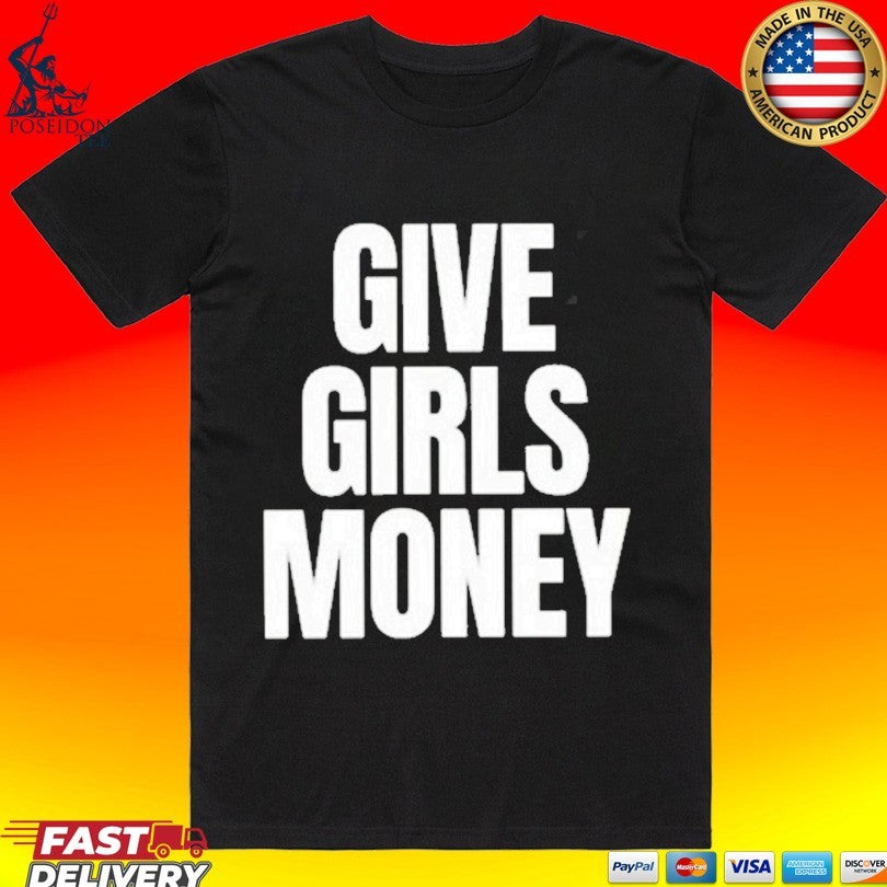 Give Girls Money - Adult & Kids T-Shirts, Sweatshirts & Hoodies apparel design preview 1