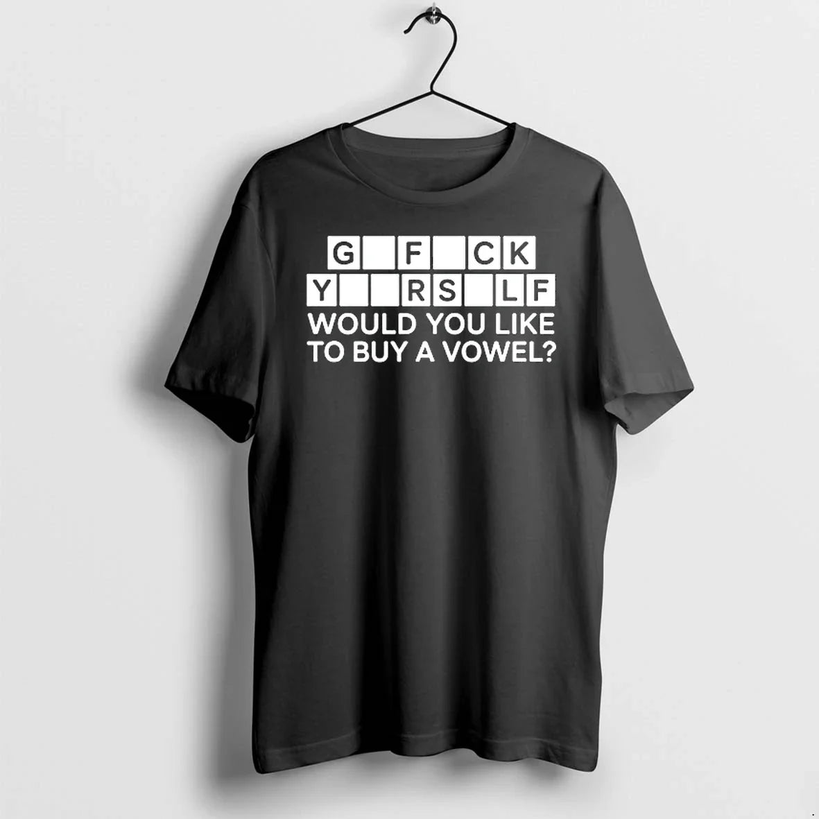 Go Fuck Your Self Would You Like To Buy A Vowel 0 - Adult & Kids T-Shirts, Sweatshirts & Hoodies apparel design preview 1