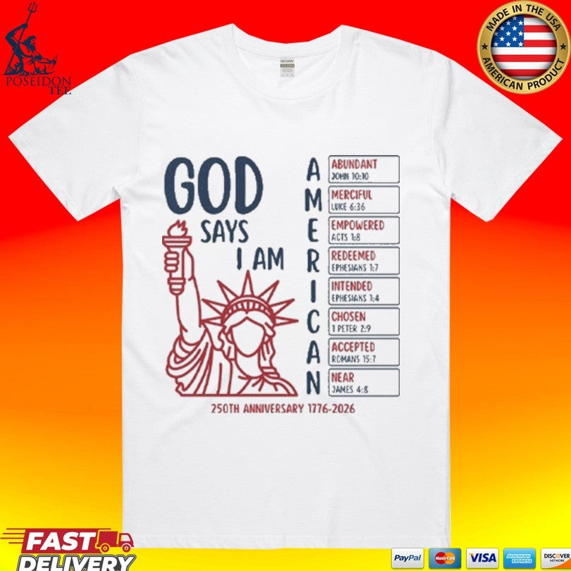 God Says I Am American 250th Anniversary 1776 2026 - Adult & Kids T-Shirts, Sweatshirts & Hoodies apparel design preview 1