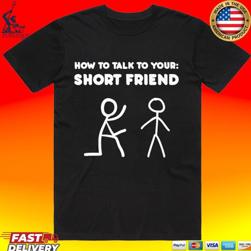 How to Talk Your Short Friend - Adult & Kids T-Shirts, Sweatshirts & Hoodies apparel design preview 1