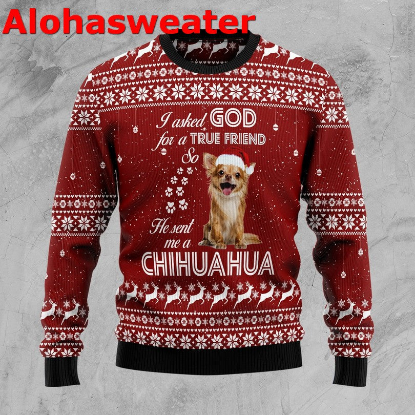 I asked god for a true friend so he sent me a Chihuahua Christmas Sweater - Holiday Gift product image