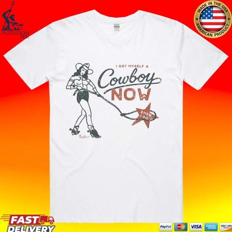 I Got Myself A Cowboy Now Man Do - Adult & Kids T-Shirts, Sweatshirts & Hoodies apparel design preview 1