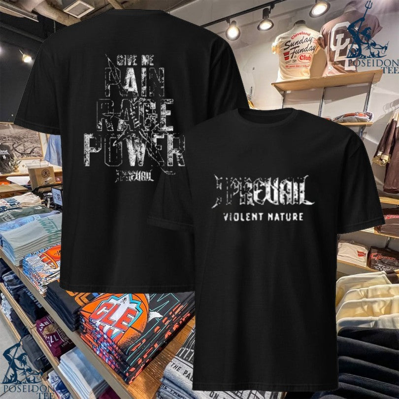 I Prevail Violent Nature Give Me Pain Rage Power Nwo - Adult & Kids T-Shirts, Sweatshirts & Hoodies apparel design preview 1