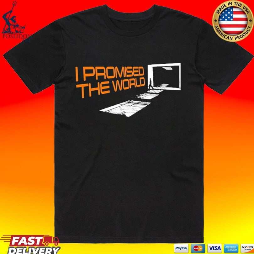 I Promised The World Walking - Adult & Kids T-Shirts, Sweatshirts & Hoodies apparel design preview 1